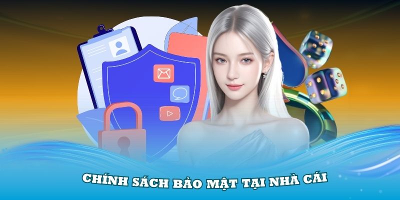 Chính sách bảo mật được đánh giá cao về độ an toàn